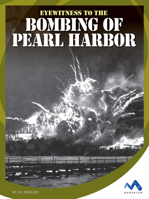 Title details for Eyewitness to the Bombing of Pearl Harbor by Jill Roesler - Available